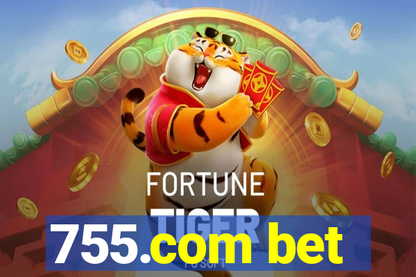 755.com bet